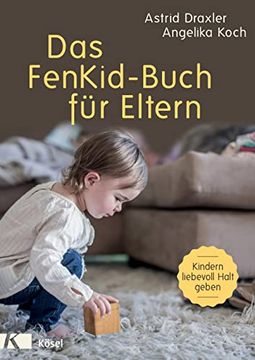 portada Das Fenkid-Buch für Eltern: Kindern von 0-3 Jahren Liebevoll Halt Geben - (in German)