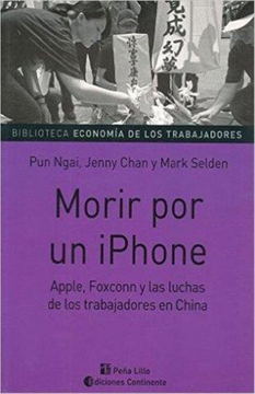 portada Morir por un Iphone Apple Foxconn y las Luchas de los Trabajadores en China (in Spanish)