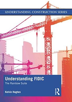 portada Understanding Fidic: The Rainbow Suite (Understanding Construction) 
