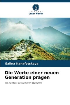 portada Die Werte einer neuen Generation prägen (en Alemán)