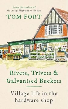 portada Rivets, Trivets and Galvanised Buckets: Life in the Village Hardware Shop (en Inglés)