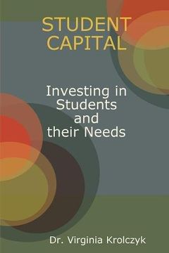 portada Student Capital Investing in Kids and their Needs (en Inglés)