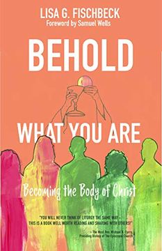 portada Behold What you Are: Becoming the Body of Christ (en Inglés)
