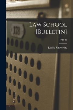 portada Law School [Bulletin]; 1944-45