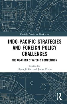 portada Indo-Pacific Strategies and Foreign Policy Challenges (Routledge Studies on Think Asia) (en Inglés)