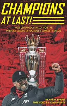 portada Champions at Last! How Liverpool Finally won the Premier League in Football’S Longest Season (en Inglés)