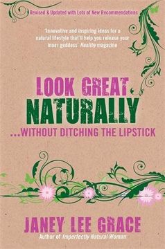 portada Look Great Naturally... Without Ditching the Lipstick (en Inglés)