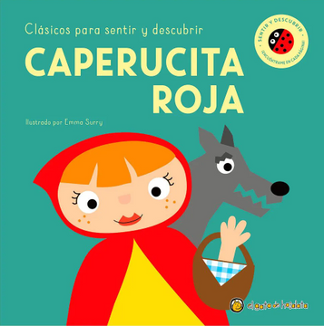 portada CLÁSICOS PARA SENTIR Y DESCUBRIR: CAPERUCITA ROJA (in Spanish)