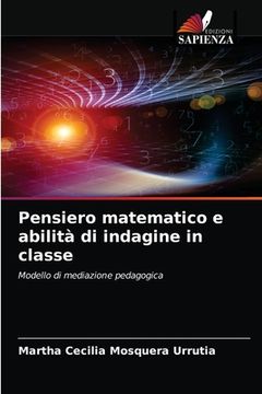 portada Pensiero matematico e abilità di indagine in classe (in Italian)