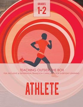 portada Athlete: Grades 1-2: Fun, inclusive & experiential transition curriculum for everyday learning (en Inglés)