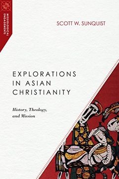 portada Explorations in Asian Christianity: History, Theology, and Mission (Missiological Engagements)
