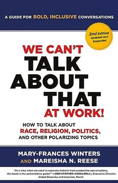 portada We Can't Talk About That at Work! Second Edition: How to Talk About Race, Religion, Politics, and Other Polarizing Topics (in English)