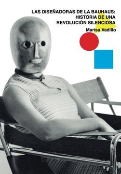 portada Las Diseñadoras de la Bauhaus: Historia de una Revolución Silenciosa: Volume 7 (el Árbol del Silencio) (in Spanish)