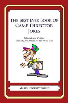 portada The Best Ever Book of Camp Director Jokes: Lots and Lots of Jokes Specially Repurposed for You-Know-Who (en Inglés)