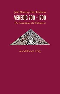 portada Venedig 700-1700: Die Serenissima als Weltmacht (Expansion - Interaktion - Akkulturation) (in German)