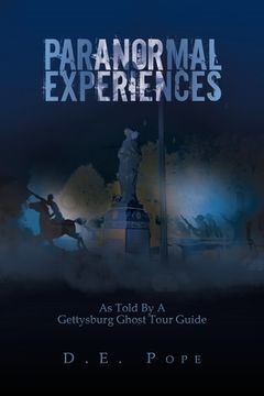 portada Paranormal Experiences: As Told by a Gettysburg Ghost Tour Guide