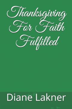 portada Thanksgiving For Faith Fulfilled (in English)