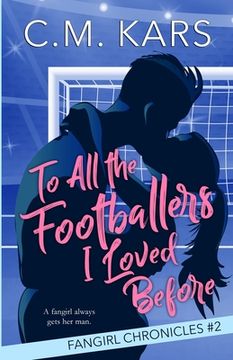 portada To All the Footballers I Loved Before 