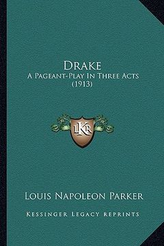 portada drake: a pageant-play in three acts (1913)