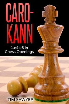 portada Caro-Kann: 1.e4 c6 in Chess Openings (en Inglés)