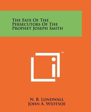 portada the fate of the persecutors of the prophet joseph smith