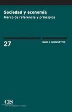 portada Sociedad y Economía: Marco de Referencia y Principios: 27 (Clásicos Contemporáneos)