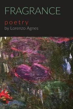 portada Fragrance: Poetry by Lorenzo Agnes (en Inglés)