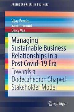 portada Managing Sustainable Business Relationships in a Post Covid-19 Era: Towards a Dodecahedron Shaped Stakeholder Model (en Inglés)