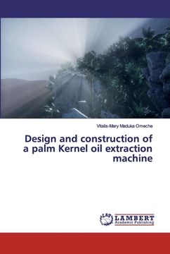 portada Design and construction of a palm Kernel oil extraction machine (en Inglés)