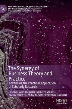 portada The Synergy of Business Theory and Practice: Advancing the Practical Application of Scholarly Research (en Inglés)
