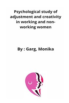 portada Psychological study of adjustment and creativity in working and non-working women 