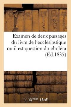 portada Examen de Deux Passages Du Livre de l'Ecclésiastique Ou Il Est Question Du Choléra