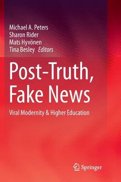 portada Post-Truth, Fake News: Viral Modernity & Higher Education (en Inglés)