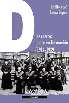 portada DÍaz castro: poeta en formaciÓn (1914-1939)