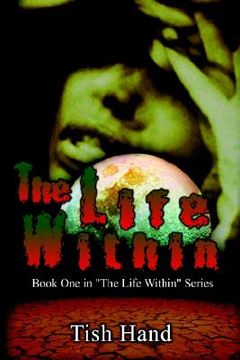 portada the life within: book one in "the life within" series (en Inglés)
