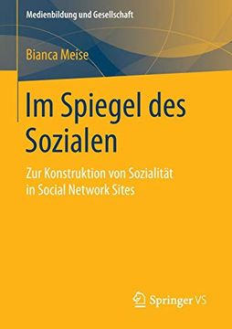 portada Im Spiegel des Sozialen: Zur Konstruktion von Sozialität in Social Network Sites (Medienbildung und Gesellschaft) (en Alemán)