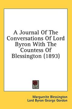 portada a journal of the conversations of lord byron with the countess of blessington (1893) (en Inglés)