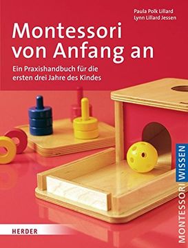 portada Montessori von Anfang an: Ein Praxishandbuch für die Ersten Drei Jahre des Kindes (en Alemán)