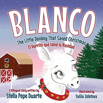 portada Blanco, the Little Donkey That Saved Christmas: Blanco, el Burrito que Salvó la Navidad (en Inglés)