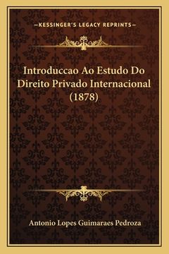 portada Introduccao Ao Estudo Do Direito Privado Internacional (1878) (en Portugués)