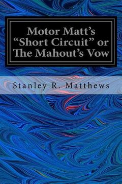 portada Motor Matt's "Short Circuit" or The Mahout's Vow (en Inglés)