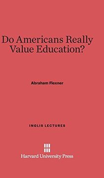 portada Do Americans Really Value Education? (Inglis Lectures)