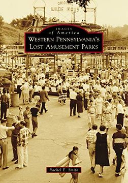 portada Western Pennsylvania's Lost Amusement Parks (Images of America) (en Inglés)