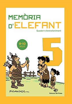 portada Memòria D'elefant 5: Quadern D'activitats per a Nens de 9 a 10 Anys: Cinquè de Primària: Quadern D'entreteniment (Quadern D'entreteniment per a les Vacances) (in Catalá)
