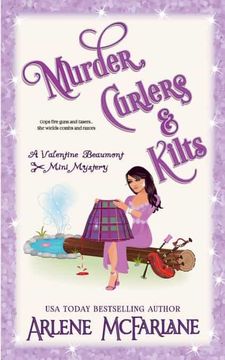 portada Murder, Curlers, and Kilts: A Valentine Beaumont Mini Mystery: 5 (The Murder, Curlers Series) (en Inglés)