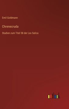 portada Chrenecruda: Studien zum Titel 58 der Lex Salica 