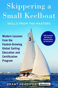 portada Skippering a Small Keelboat: Skills from the Masters: Modern Lessons From the Fastest-Growing Global Sailing Education and Certification Program