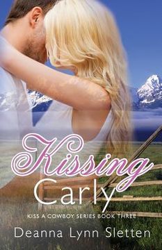 portada Kissing Carly (Kiss a Cowboy Series, Book Three) (en Inglés)