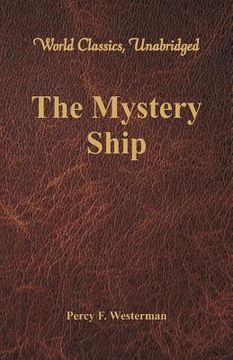 portada The Mystery Ship (World Classics, Unabridged) (en Inglés)