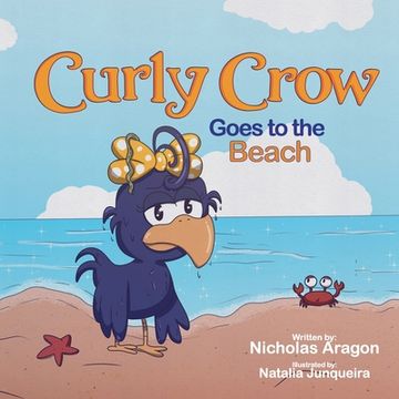 portada Curly Crow Goes to the Beach (en Inglés)
